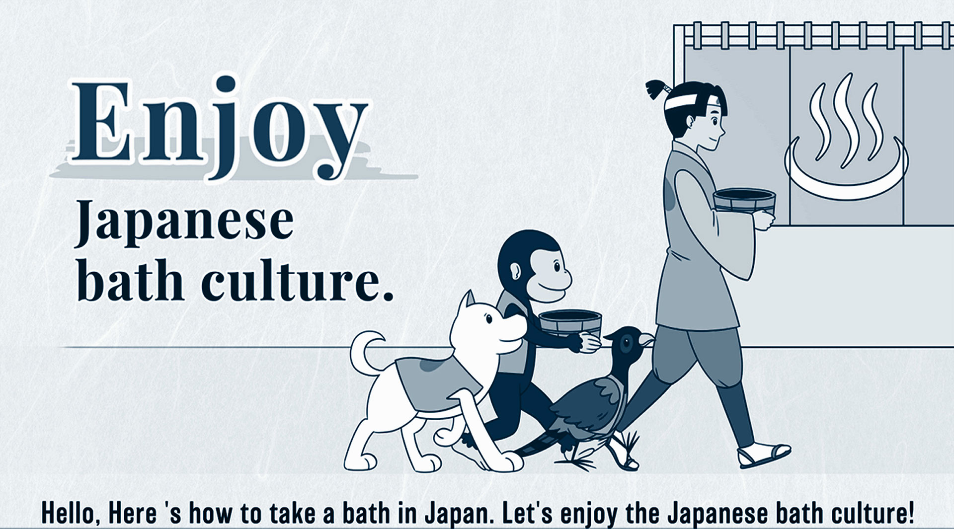 Enjoy the Japanese bath culture